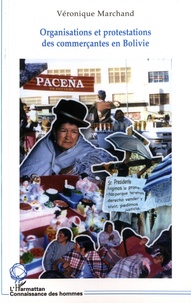 Véronique Marchand - Organisations et protestations des commerçantes en Bolivie - Cholitas.