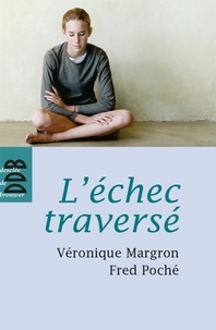 Téléchargement de livres en allemand L'échec traversé 9782220059624 PDB FB2 (French Edition) par Véronique Margron, Fred Poché