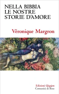 Nella Bibbia le nostre storie d'amore