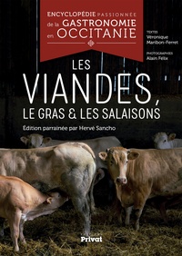 Véronique Maribon-Ferret et Alain Félix - Encyclopédie passionnée de la gastronomie en Occitanie - Les viandes, le gras & les salaisons.