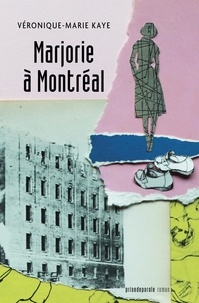 Véronique-Marie Kaye - Marjorie à Montréal.