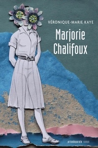 Véronique-Marie Kaye - Marjorie chalifoux 2 ed..