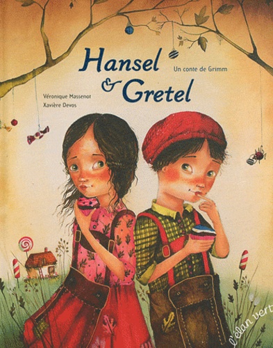 Véronique Massenot et Xavière Devos - Hansel & Gretel - Un conte de Grimm.