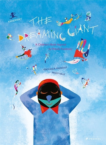 Véronique Massenot - The dreaming giant a children's book inspired by Wassily Kandinsky.