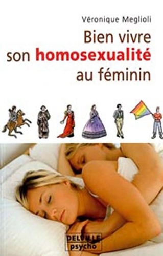 Véronique Meglioli - Bien vivre son homosexualité au féminin.