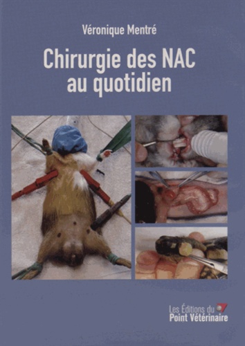 Véronique Mentré - Chirurgie des NAC au quotidien. 1 DVD