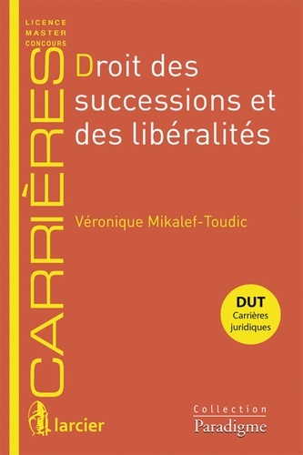Véronique Mikalef-Toudic - Droit des successions et des libéralités.