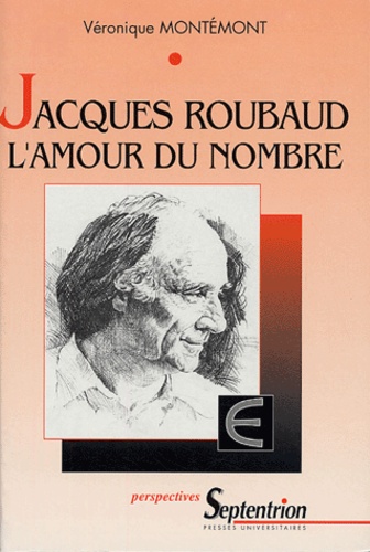 Jacques Roubaud : l'amour du nombre