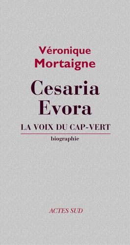 Cesaria Evora. La voix de Cap-Vert, biographie