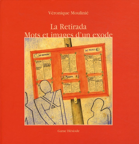 Véronique Moulinié - La Retirada - Mots et images d'un exode.