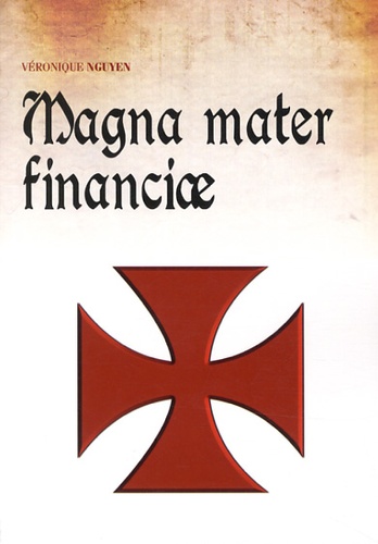 Véronique Nguyen - Magna mater financiae.