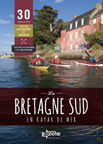 La Bretagne sud en kayak de mer 2e édition