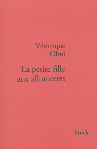 Véronique Olmi - La petite fille aux allumettes.