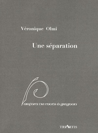 Véronique Olmi - Une séparation - Parfum de mots à Grignan.