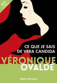 Véronique Ovaldé - Ce que je sais de Vera Candida.