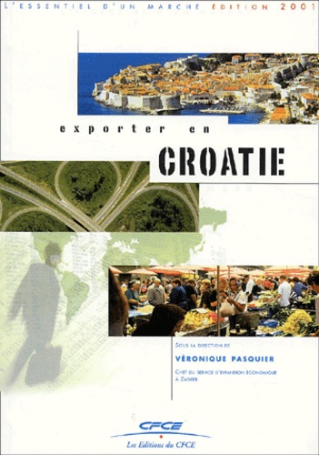 Véronique Pasquier et  Collectif - Exporter En Croatie.