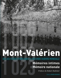 Téléchargement gratuit de ses livres Mont Valérien  - Un lieu d'exécution dans la Seconde Guerre mondiale. Mémoires intimes, mémoire nationale