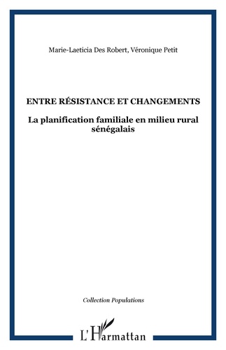 Véronique Petit - Entre résistance et changements : la planification familiale en milieu rural sénégalais.