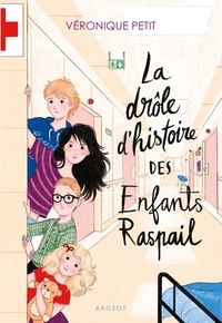 Véronique Petit - La drôle d'histoire des enfants Raspail.