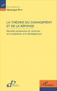 Véronique Petit - La théorie du changement et de la réponse - Nouvelles perspectives de recherche sur la population et le développement.