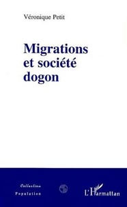 Véronique Petit - Migrations et société Dogon.