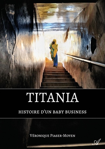 Titania. Histoire d'un baby business