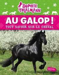 Téléchargements de pdf de livres de Google Au galop !  - Tout savoir sur le cheval 9782013994040 in French