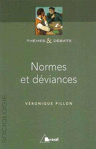 Véronique Pillon - Normes et déviances.