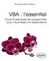 Véronique Plihon-Heiwy - VBA : l’essentiel - Cours et exemples de programmes pour Visual Basic For Applications.