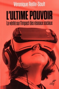 Livres Google: L'ultime pouvoir  - La vérité sur l'impact des réseaux sociaux iBook ePub FB2 (French Edition) par Véronique Reille-Soult