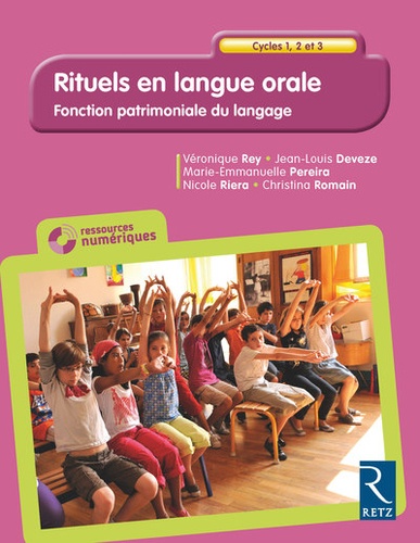 Véronique Rey et Jean-Louis Deveze - Rituels en langue orale Cycles 1, 2 et 3 - Fonction patrimoniale du langage. 1 Cédérom