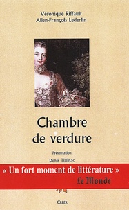 Véronique Riffault et Allen-François Lederlin - Chambres de verdure.