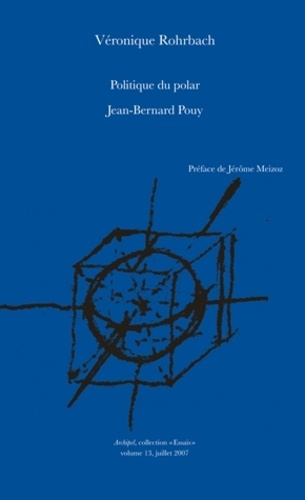 Véronique Rohrbach - Politique du polar - Jean-Bernard Pouy.