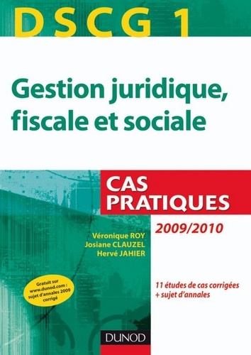 Véronique Roy et Josiane Clauzel - DSCG 1 - Gestion juridique, fiscale et sociale - Cas pratiques.