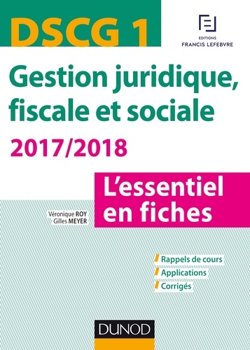 Véronique Roy et Gilles Meyer - Gestion juridique, fiscale et sociale DSCG 1 - L'essentiel en fiches.