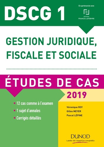 Gestion juridique, fiscale et sociale DSCG 1. Etudes de cas  Edition 2019