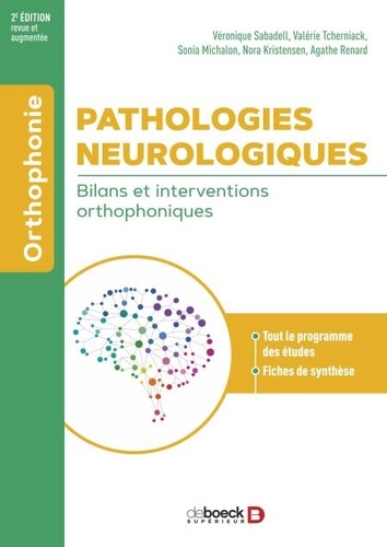 Pathologies neurologiques. Bilans et interventions orthophoniques 2e édition revue et augmentée