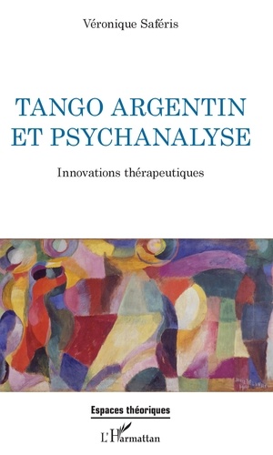 Tango argentin et psychanalyse. Innovations thérapeutiques