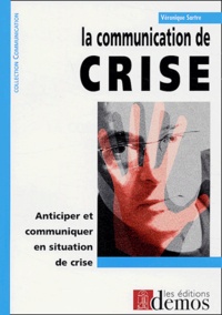 Véronique Sartre - La communication de crise.