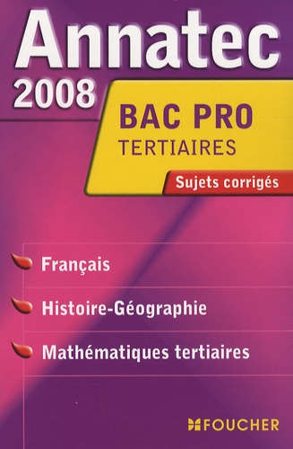 Véronique Saunier et Jean Glorieux - Disciplines générales Bac Pro tertiaires (Français ; Histoire-Géographie ; Mathématiques tertiaires) - Sujets corrigés.