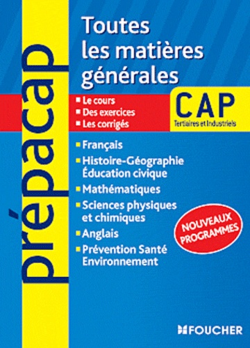 Véronique Saunier et Marc Boulanger - Toutes les matières générales CAP Tertiaires et Industriels.