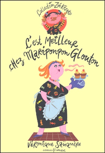 Véronique Saüquère - C'Est Meilleur Chez Mariponpon Glouton.