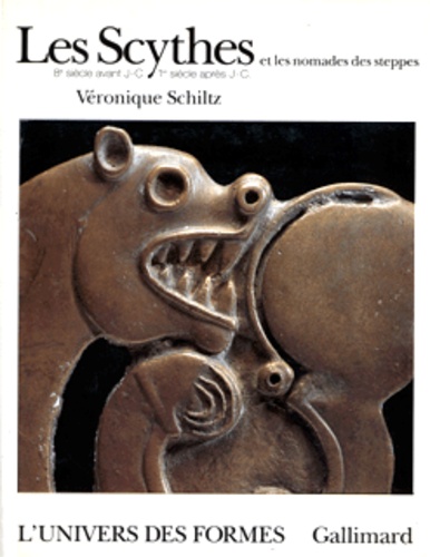 Véronique Schiltz - Les Scythes et les nomades des steppes - VIIIe siècle avant J.-C.-Ier siècle après J.-C..