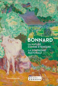 Pierre Bonnard, la nature comme étendard