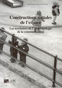 Véronique Servais - Constructions sociales de l'espace : les territoires de l'anthropologie de la communication.
