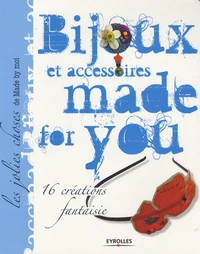 Bijoux et accessoires made for you