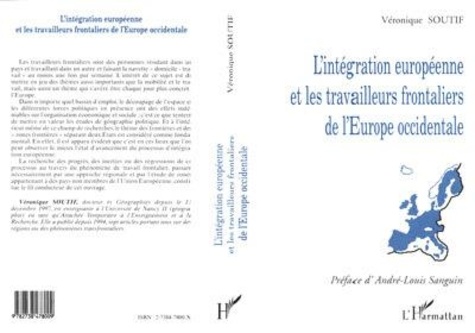Véronique Soutif - L'intégration européenne et les travailleurs frontaliers de l'Europe occidentale.