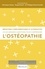 Les 20 grandes questions pour comprendre l'ostéopathie. Médecines complémentaires et alternatives