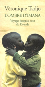 Véronique Tadjo - L'ombre d'Imana - Voyage jusqu'au bout du Rwanda.