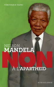 Véronique Tadjo - Nelson Mandela : "Non à l'Apartheid".